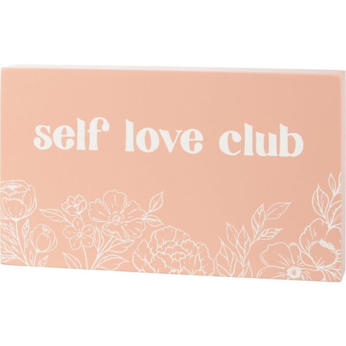 Self Love Club Block Sign Inspirational Wooden Wall Desk Sign 7 50 x 4 50