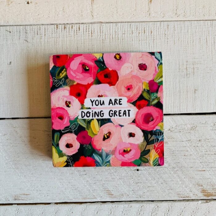 You Are Doing Great Square Block Sign Inspirational Quote 4 x 4 815ff47c fa33 497c a8e1 8c0f76c651d8