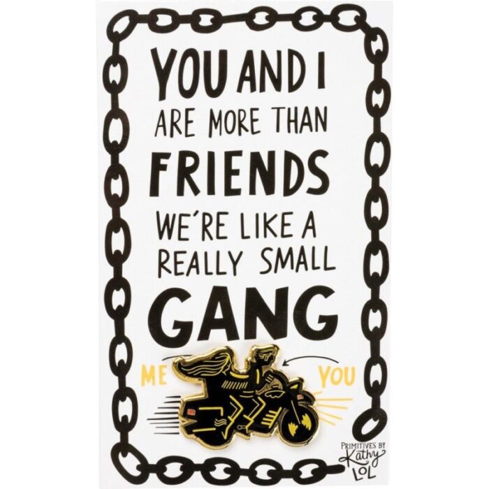 You and I Are More Than Friends Were Like A Really Small Gang Enamel Pin in Black Yellow and Gold